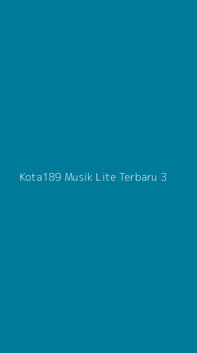 Tampilan Antarmuka Aplikasi Kota189 Musik Lite Terbaru - 3