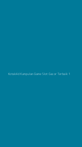 Tampilan Antarmuka Aplikasi Kotak4d Kumpulan Game Slot Gacor Terbaik - 1