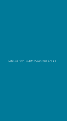 Tampilan Antarmuka Aplikasi Kotaslot Agen Roulette Online Uang Asli - 1