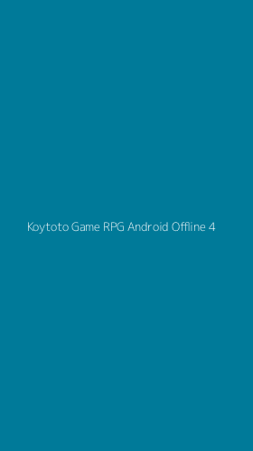 Tampilan Antarmuka Aplikasi Koytoto Game Rpg Android Offline - 4