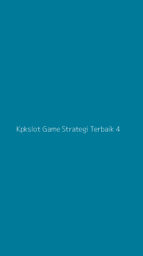 Tampilan Antarmuka Aplikasi Kpkslot Game Strategi Terbaik - 4