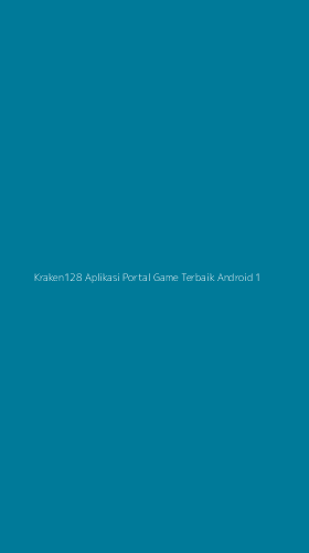 Tampilan Antarmuka Aplikasi Kraken128 Aplikasi Portal Game Terbaik Android - 1