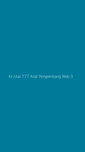 Tampilan Antarmuka Aplikasi Kristal 777 Alat Pengembang Web - 3
