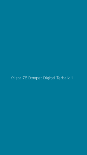 Tampilan Antarmuka Aplikasi Kristal78 Dompet Digital Terbaik - 1