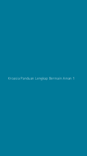 Tampilan Antarmuka Aplikasi Kroasia Panduan Lengkap Bermain Aman - 1