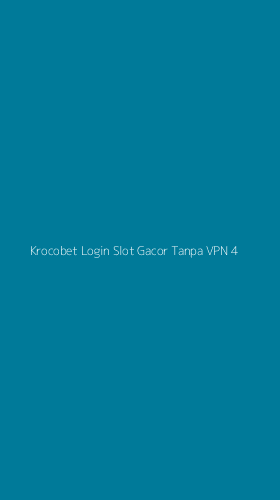 Tampilan Antarmuka Aplikasi Krocobet Login Slot Gacor Tanpa Vpn - 4