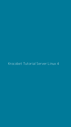 Tampilan Antarmuka Aplikasi Krocobet Tutorial Server Linux - 4