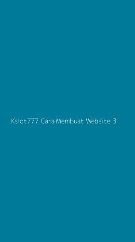 Tampilan Antarmuka Aplikasi Kslot777 Cara Membuat Website - 3