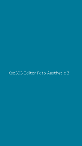 Tampilan Antarmuka Aplikasi Kso303 Editor Foto Aesthetic - 3