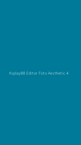 Tampilan Antarmuka Aplikasi Ksplay88 Editor Foto Aesthetic - 4
