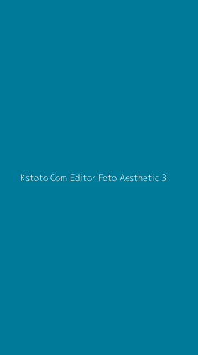 Tampilan Antarmuka Aplikasi Kstoto Com Editor Foto Aesthetic - 3