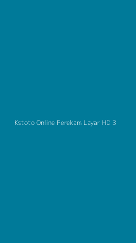 Tampilan Antarmuka Aplikasi Kstoto Online Perekam Layar Hd - 3
