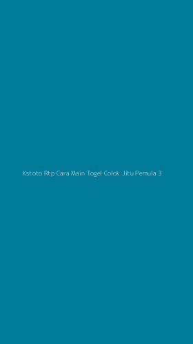 Tampilan Antarmuka Aplikasi Kstoto Rtp Cara Main Togel Colok Jitu Pemula - 3