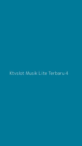 Tampilan Antarmuka Aplikasi Ktvslot Musik Lite Terbaru - 4