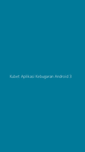 Tampilan Antarmuka Aplikasi Kubet Aplikasi Kebugaran Android - 3