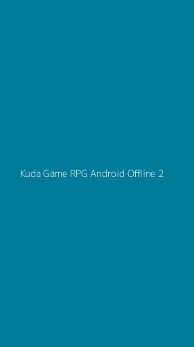 Tampilan Antarmuka Aplikasi Kuda Game Rpg Android Offline - 2