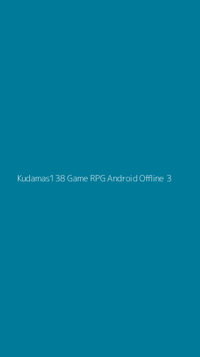 Tampilan Antarmuka Aplikasi Kudamas138 Game Rpg Android Offline - 3