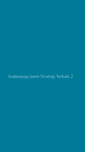 Tampilan Antarmuka Aplikasi Kudamasqq Game Strategi Terbaik - 2