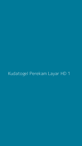Tampilan Antarmuka Aplikasi Kudatogel Perekam Layar Hd - 1