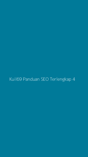 Tampilan Antarmuka Aplikasi Kuil69 Panduan Seo Terlengkap - 4
