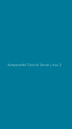 Tampilan Antarmuka Aplikasi Kumparan4d Tutorial Server Linux - 3
