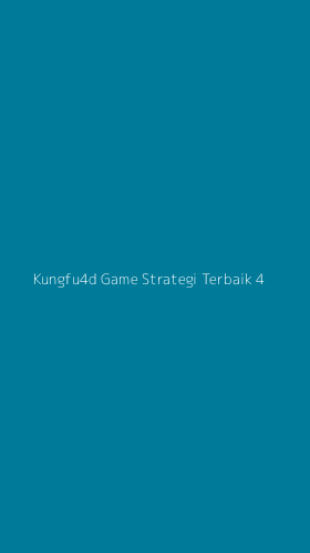 Tampilan Antarmuka Aplikasi Kungfu4d Game Strategi Terbaik - 4