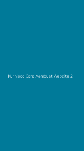 Tampilan Antarmuka Aplikasi Kurniaqq Cara Membuat Website - 2