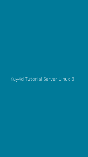Tampilan Antarmuka Aplikasi Kuy4d Tutorial Server Linux - 3