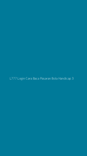Tampilan Antarmuka Aplikasi L777 Login Cara Baca Pasaran Bola Handicap - 3