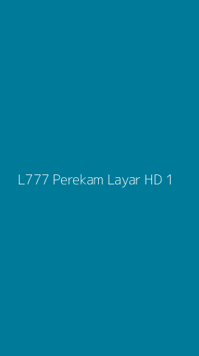 Tampilan Antarmuka Aplikasi L777 Perekam Layar Hd - 1
