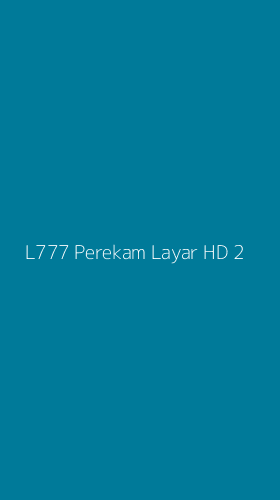 Tampilan Antarmuka Aplikasi L777 Perekam Layar Hd - 2