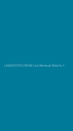 Tampilan Antarmuka Aplikasi Ladangtoto2 Resmi Cara Membuat Website - 1