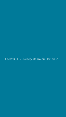 Tampilan Antarmuka Aplikasi Ladybet88 Resep Masakan Harian - 2