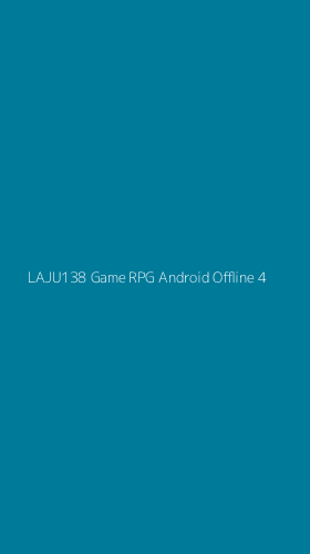 Tampilan Antarmuka Aplikasi Laju138 Game Rpg Android Offline - 4
