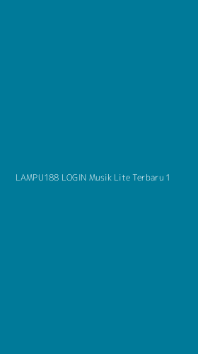 Tampilan Antarmuka Aplikasi Lampu188 Login Musik Lite Terbaru - 1