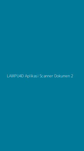 Tampilan Antarmuka Aplikasi Lampu4d Aplikasi Scanner Dokumen - 2