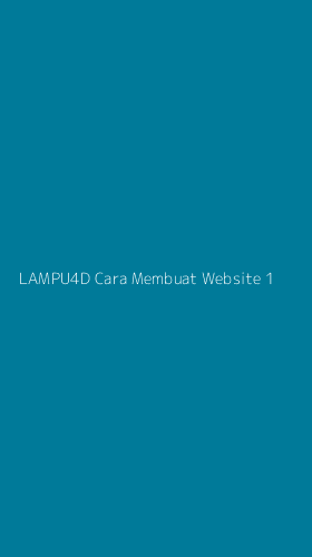 Tampilan Antarmuka Aplikasi Lampu4d Cara Membuat Website - 1