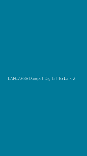 Tampilan Antarmuka Aplikasi Lancar88 Dompet Digital Terbaik - 2