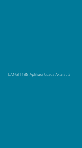 Tampilan Antarmuka Aplikasi Langit188 Aplikasi Cuaca Akurat - 2