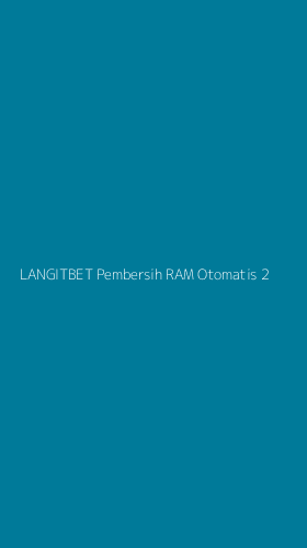 Tampilan Antarmuka Aplikasi Langitbet Pembersih Ram Otomatis - 2