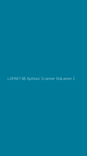 Tampilan Antarmuka Aplikasi Lapak138 Aplikasi Scanner Dokumen - 2