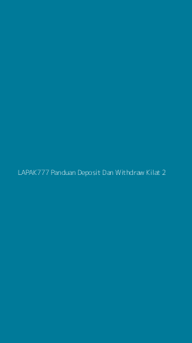 Tampilan Antarmuka Aplikasi Lapak777 Panduan Deposit Dan Withdraw Kilat - 2
