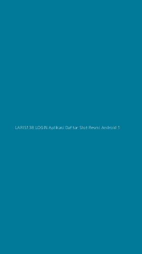 Tampilan Antarmuka Aplikasi Laris138 Login Aplikasi Daftar Slot Resmi Android - 1