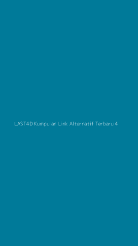 Tampilan Antarmuka Aplikasi Last4d Kumpulan Link Alternatif Terbaru - 4