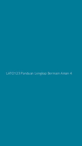 Tampilan Antarmuka Aplikasi Lato123 Panduan Lengkap Bermain Aman - 4