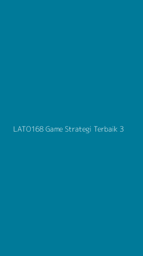 Tampilan Antarmuka Aplikasi Lato168 Game Strategi Terbaik - 3