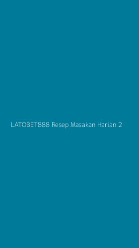Tampilan Antarmuka Aplikasi Latobet888 Resep Masakan Harian - 2