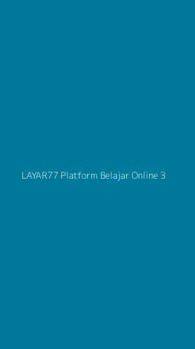 Tampilan Antarmuka Aplikasi Layar77 Platform Belajar Online - 3