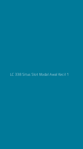 Tampilan Antarmuka Aplikasi Lc 338 Situs Slot Modal Awal Kecil - 1