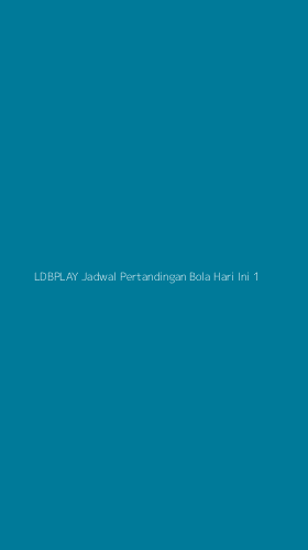Tampilan Antarmuka Aplikasi Ldbplay Jadwal Pertandingan Bola Hari Ini - 1